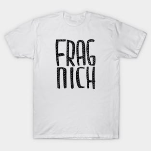 German, Frag nich T-Shirt